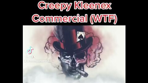 Creepy Kleenex Commercial