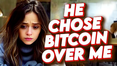 He Left Her For Bitcoin?!