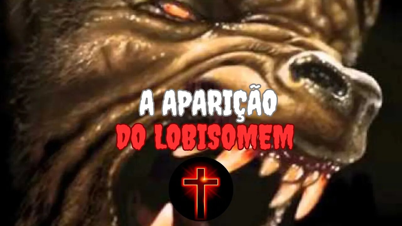 A Aparição Do Lobisomem.