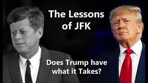 The Lessons of JFK: Does Trump have what it Takes? (Mel K and Matt)