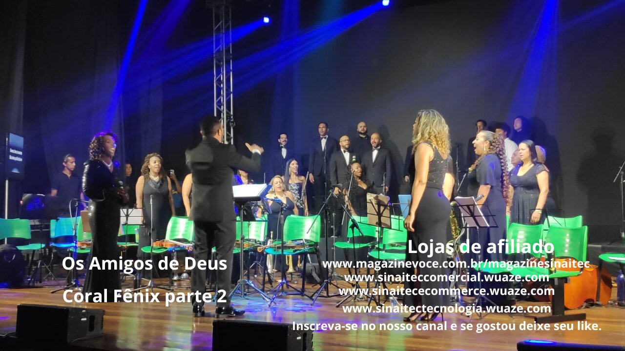 Coral Fênix - Os amigos de Deus | Uma noite de arrepiar com vozes e orquestra maravilhosa, parte 1