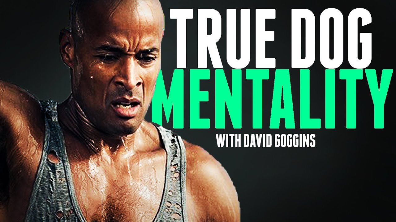 True Dog MenTaliy - The Most Motivation Video | David Goggins