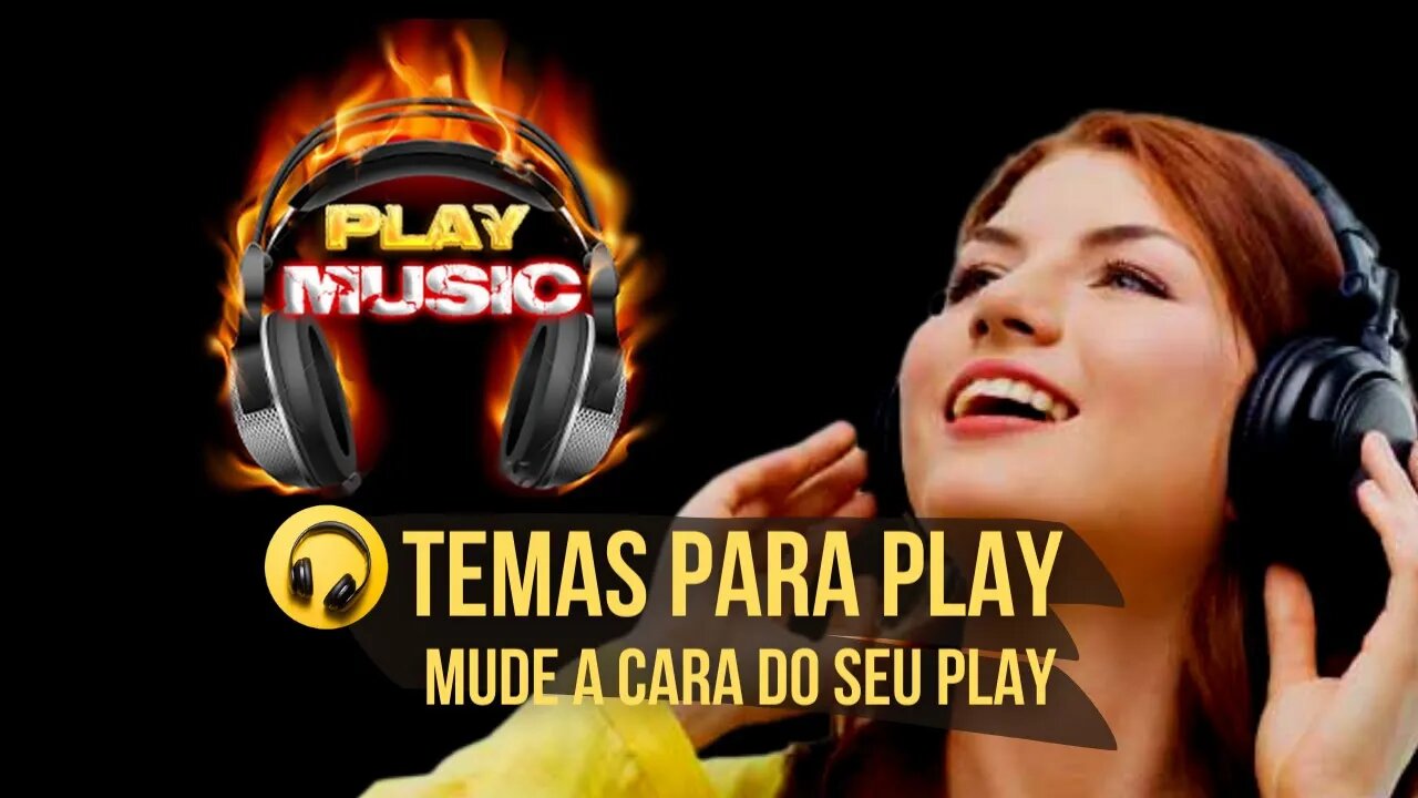 Temas para Play Grátis (temas personalizados)