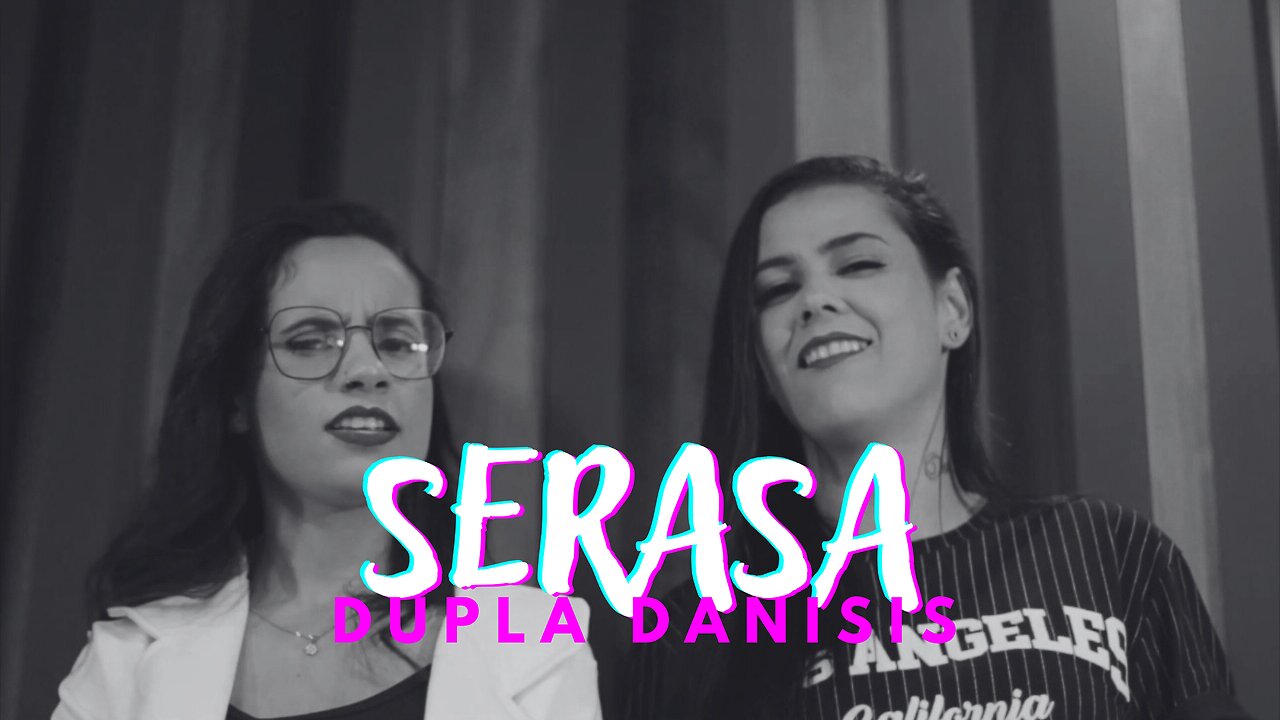 Serasa - Dupla Danisis