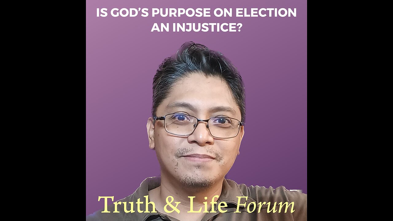 Is God’s Purpose for Election an Injustice? A Review