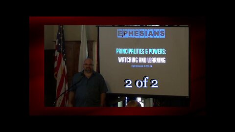 035 Principalities and Powers: Watching & Learning (Ephesians 3:10-12) 2 of 2