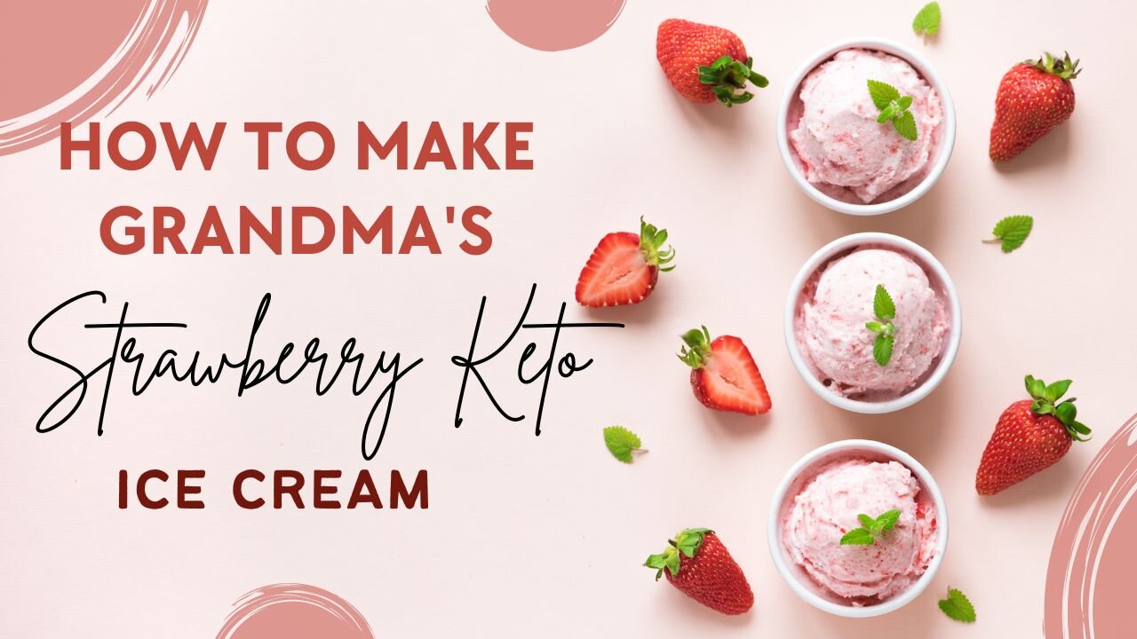 How To Make Grandma's Strawberry Keto Ice Cream