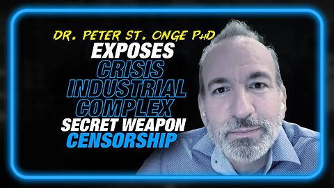 Dr. Peter Onge Exposes the Censorship Secret Weapon of the NWO Takeover