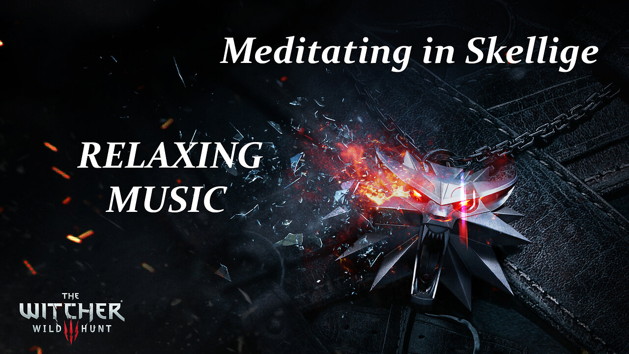 Meditating in Skellige Witcher 3 Relaxing Music