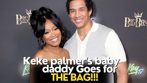 Keke Palmer's Baby Dad Is Called An OPPORTUNIST For Doing What Women Have Been Doing To MEN!!
