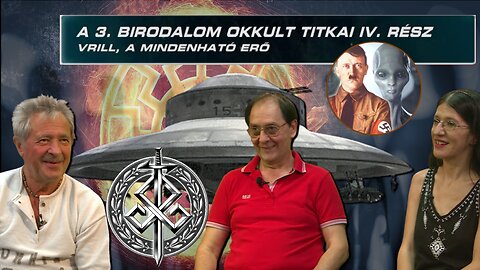 A III. BIRODALOM OKKULT TITKAI IV. RÉSZ - VRILL, A MINDENHATÓ ERŐ