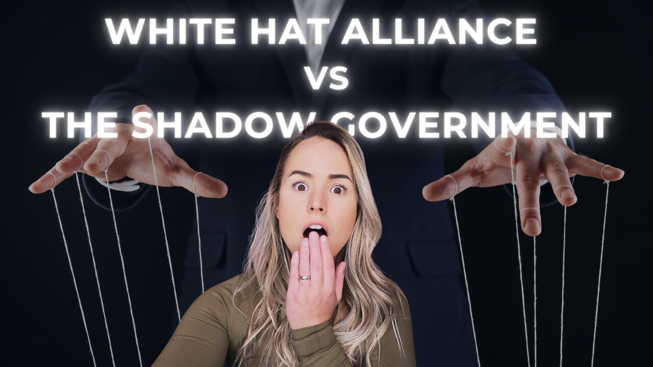 White Hats Vs The Shadow Government 😬👀🤯