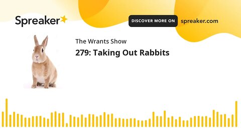 279: Taking Out Rabbits