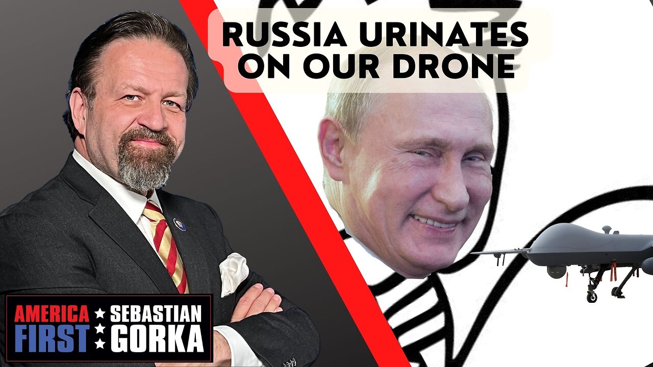 Russia urinates on our drone. Sebastian Gorka on AMERICA First