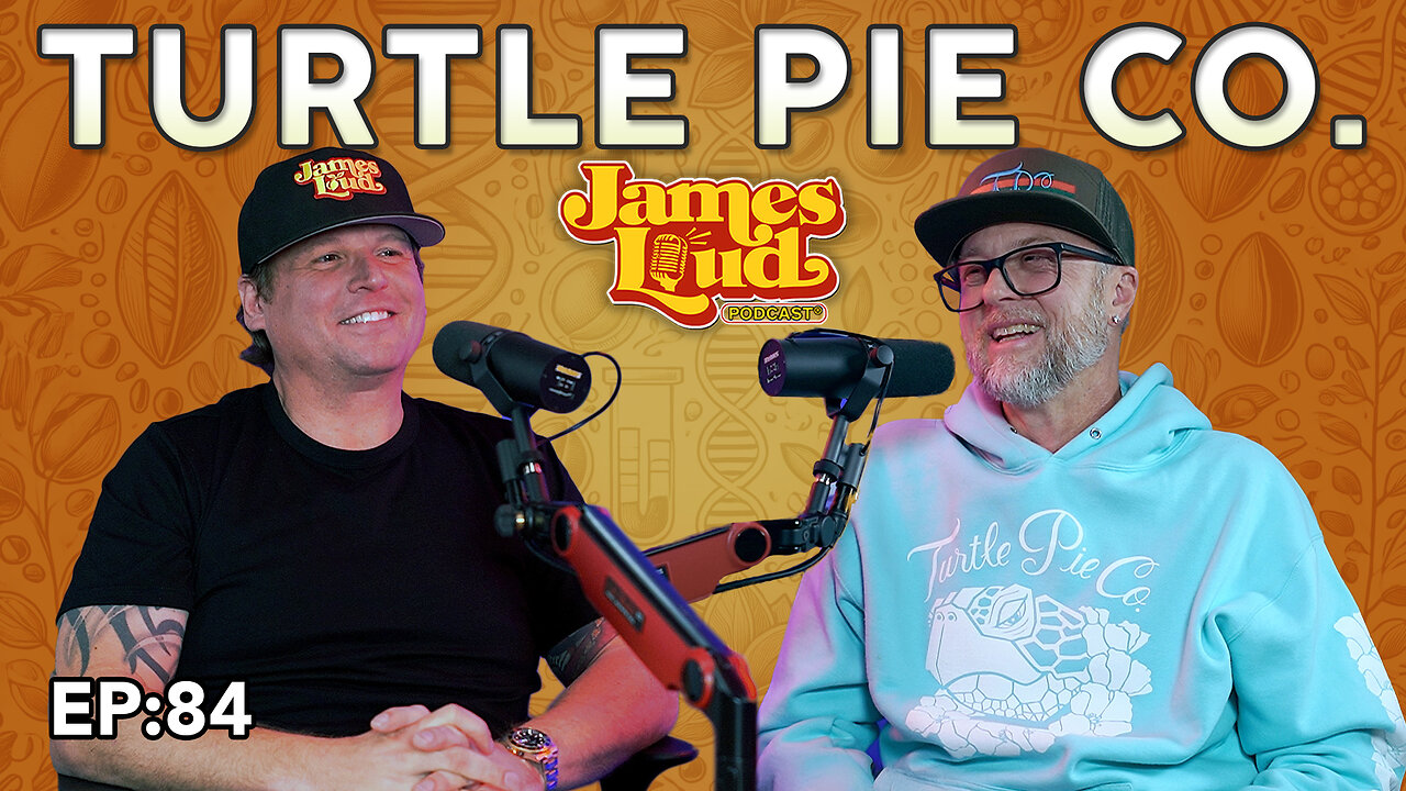 Turtle Pie Co. | James Loud Podcast EP#84