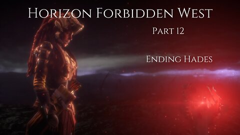 Horizon Forbidden West Part 12 : Ending Hades