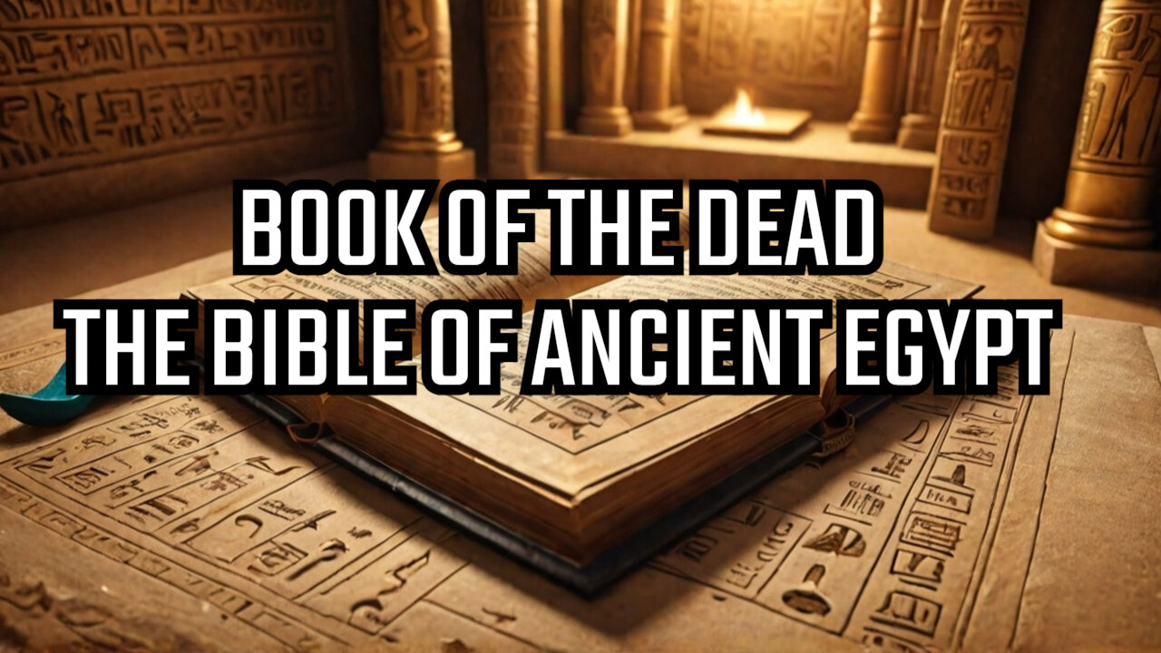 We Learn About the Egyptian Book of the Dead