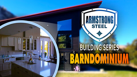 Oregon Barndominium Walkthrough: How Armstrong Steel Living Spaces Are Bettering Lives