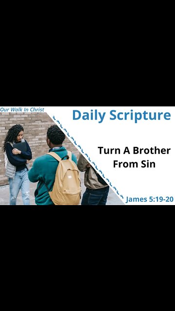 Turn A Brother From Sin | James 5:19-20