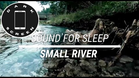 Sound for sleep Small River Dark Screen 3 hours