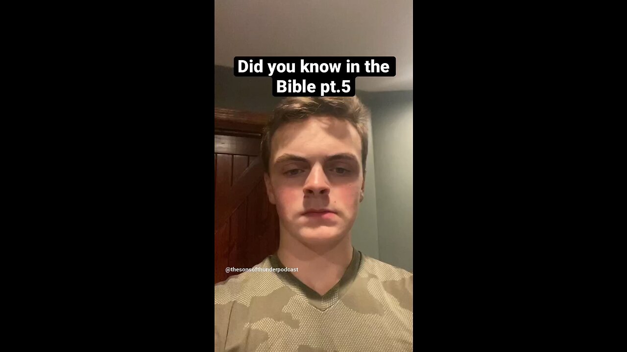 Did you know in the Bible pt.5