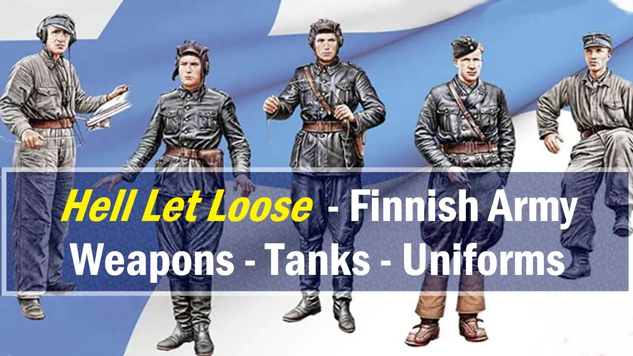 Finnish Army - Hell Let Loose - Weapons, Tanks, Uniforms of the Finnish Army- Suomi - Finland
