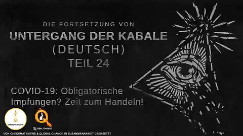 Untergang der Kabale 2: Teil 24 - Covid 19: Obligatorische Impfungen? Zeit zum Handeln! Deutsch