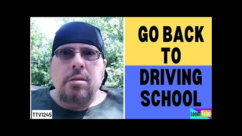 GO BACK TO DRIVING SCHOOL - 053021 TTV1255