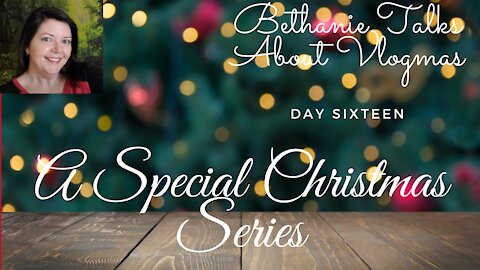 Bethanie Talks About Vlogmas - Entry 16 - Favorite Bad Christmas Movies