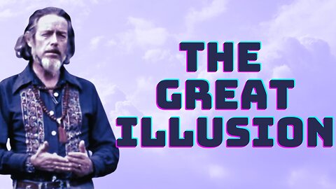 Alan Watts - The Great illusion - Black Screen