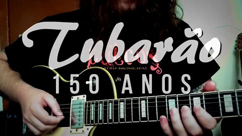 Homenagem aos 150 anos de Tubarão - SC