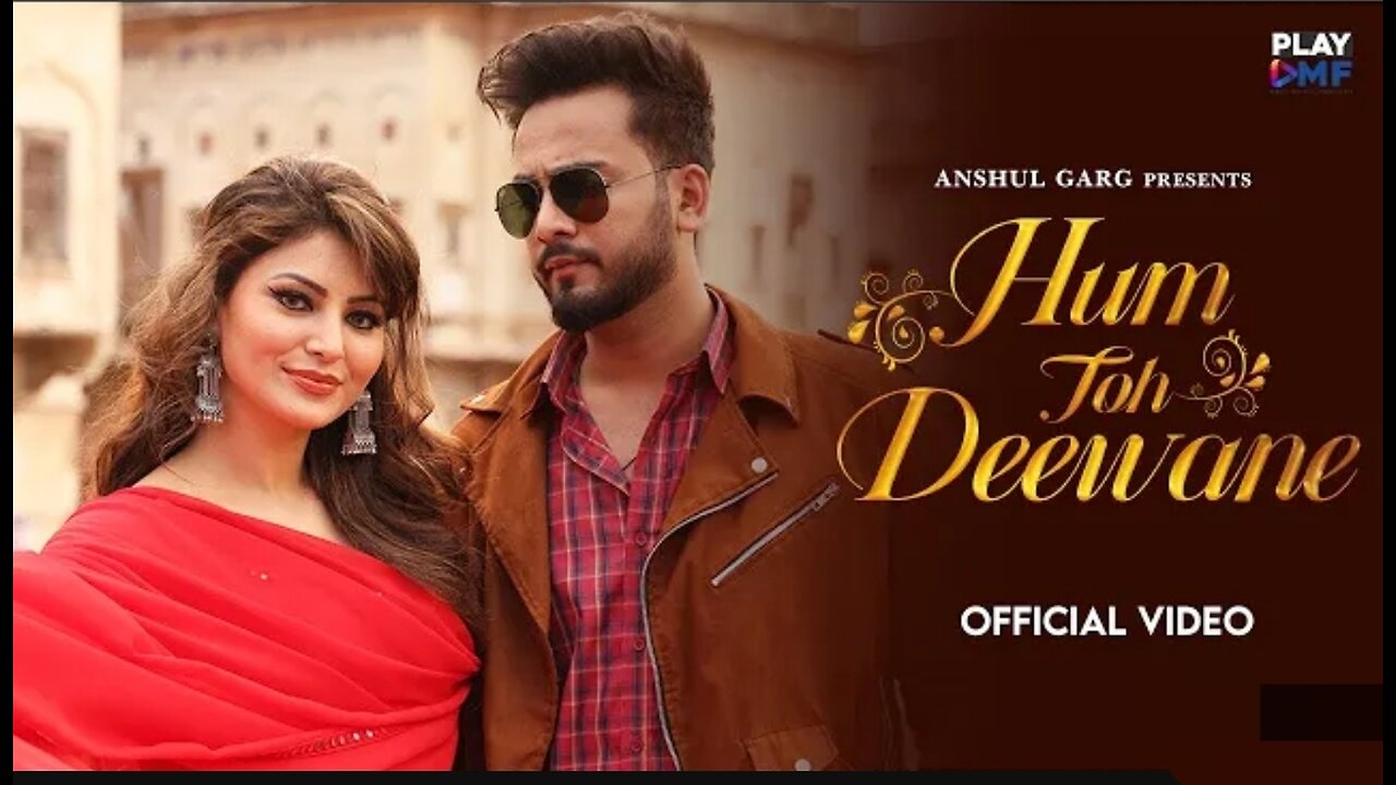 Hum Toh Deewane - Elvish Yadav & Urvashi Rautela | Yasser Desai | Rajat Nagpal | Rana | Anshul Garg