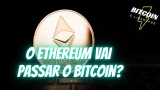 O #Ethereum vai passar o #Bitcoin?