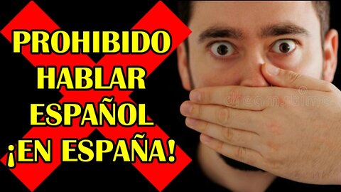 ¡ Prohibido hablar español en España !