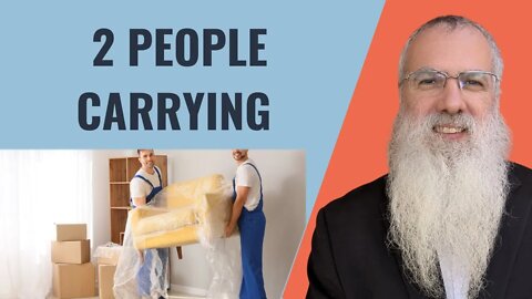 Mishna Shabbat Chapter 10 Mishnah 5 , 2 people carrying