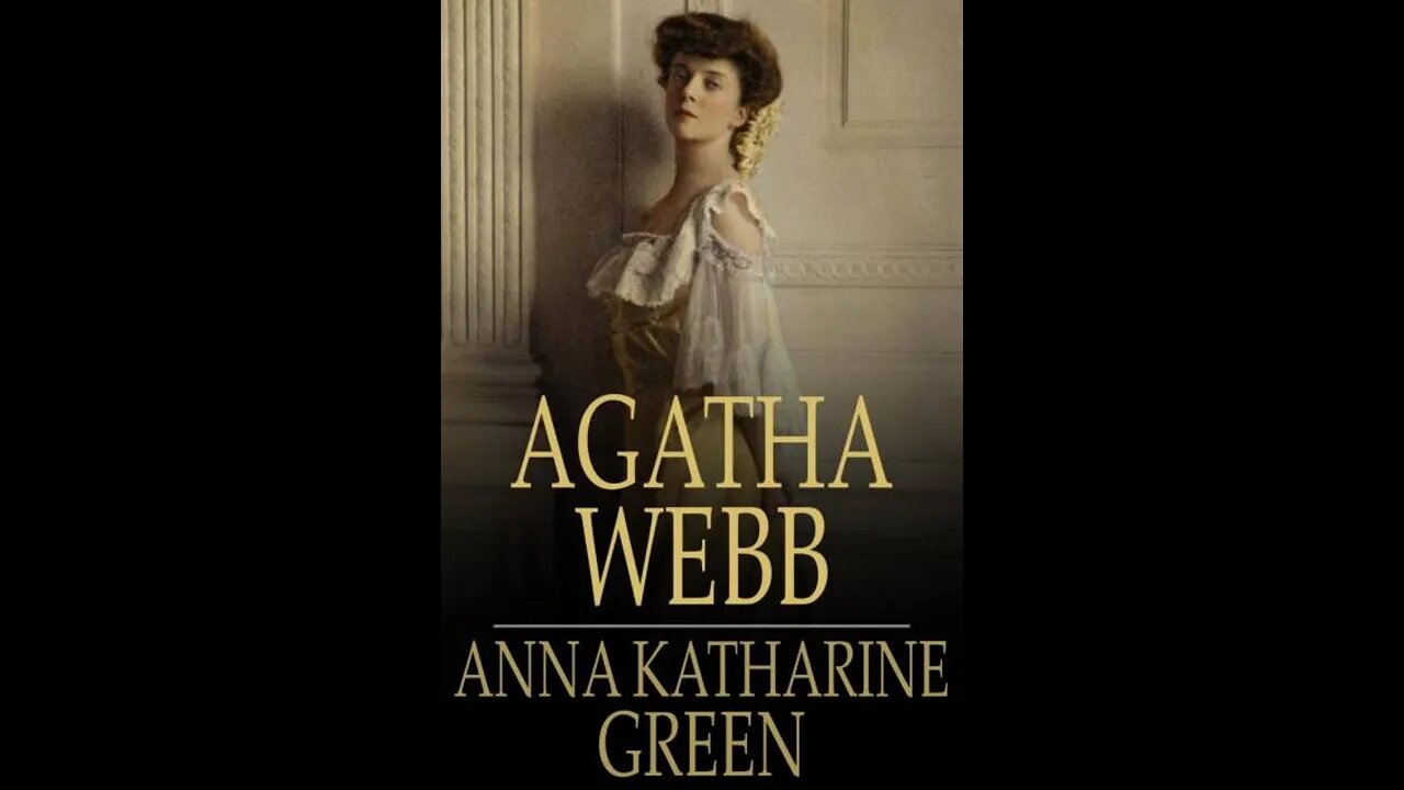 Agatha Webb by Anna Katharine Green - Audiobook