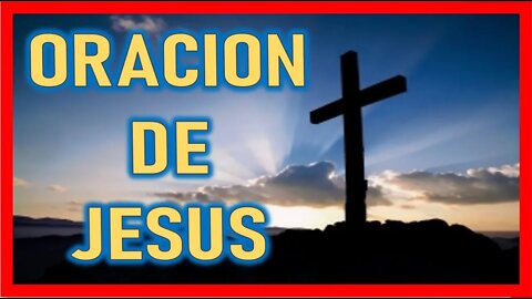 ORACION DE JESUS