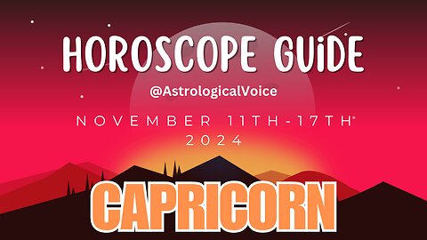 Capricorn November 11-17 Horoscope Guide