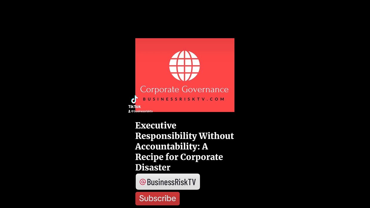 Executive Responsibility Without Accountability: A Recipe for Corporate Disaster