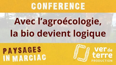 Avec l’agroécologie, la bio devient logique