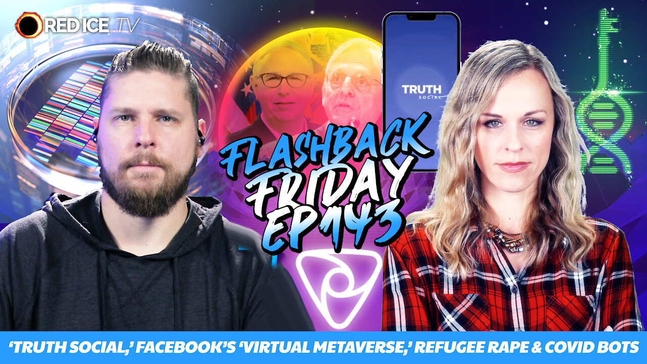 ‘Truth Social,’ Facebook’s ‘Virtual Metaverse,’ Refugee Rape & Covid Bots - FF Ep143