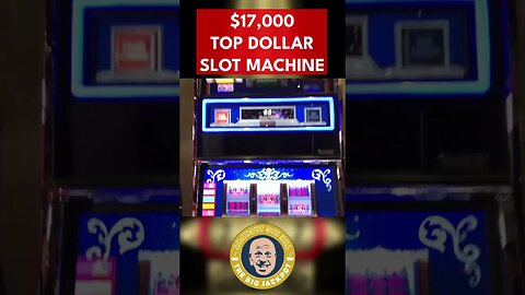 $17,000 TOP DOLLAR SLOT MACHINE #shorts