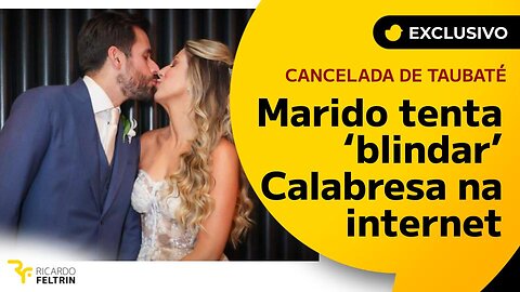 Marido tenta blindar Calabresa de ataques na internet