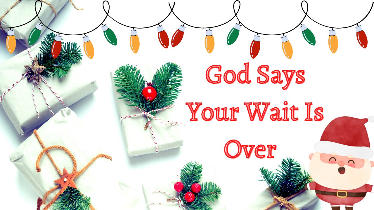 God Says Your Wait Is Over | God Message For You Today #125