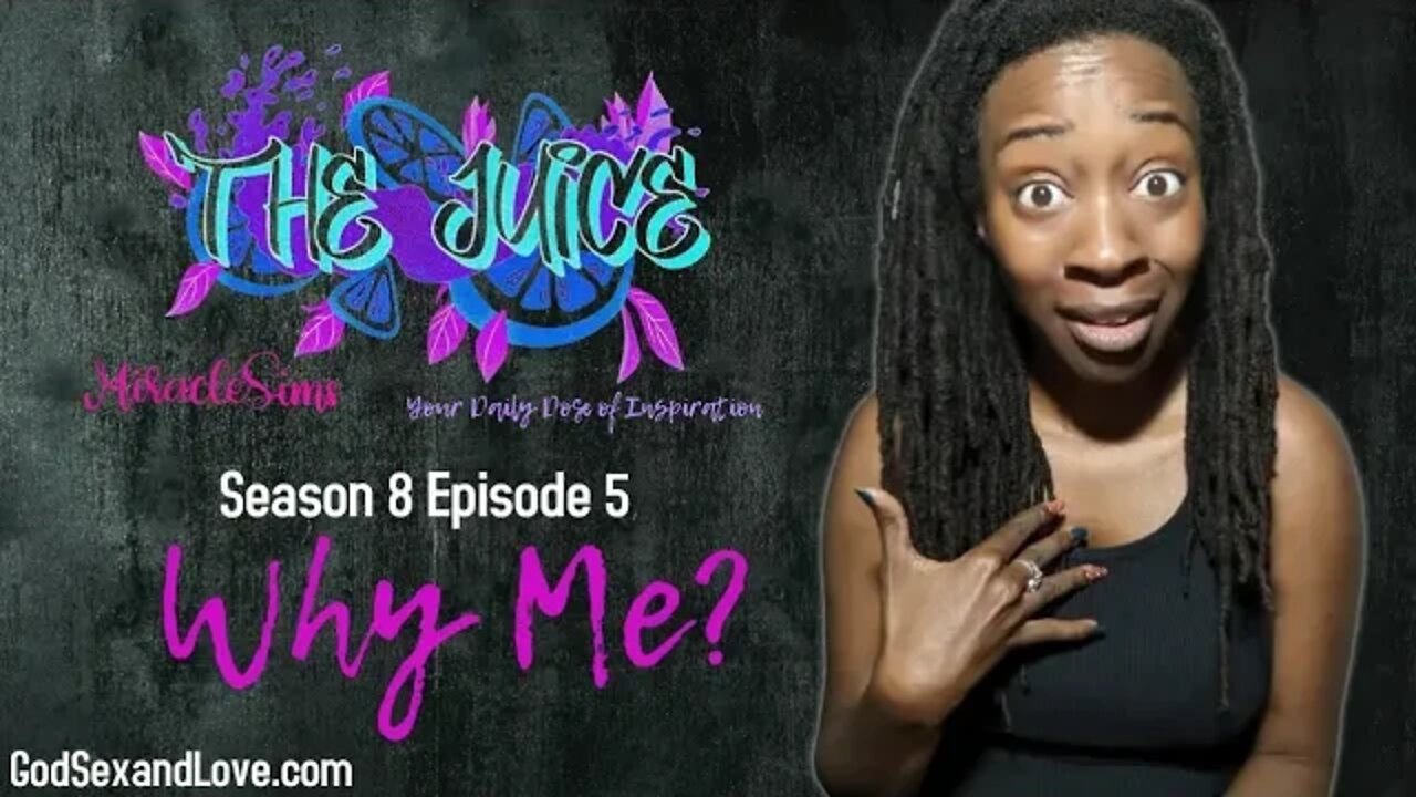 The Juice: Season 8 Episode 5: Why Me?