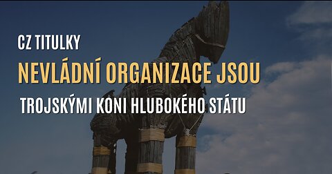 Corbettův report: Nevládní organizace jsou trojskými koni hlubokého státu (CZ TITULKY)