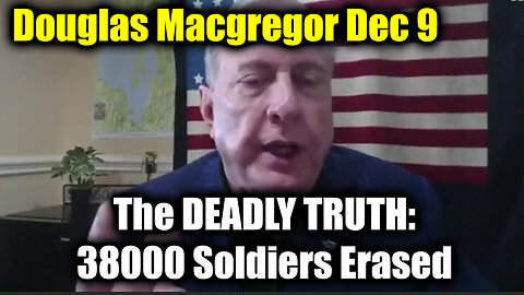 Douglas Macgregor The DEADLY TRUTH: 38000 Soldiers Erased, NATO Faces Total Collapse