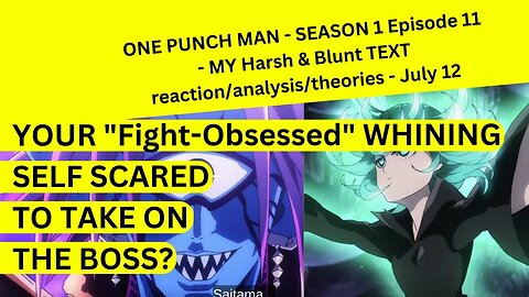 ONE PUNCH MAN - S1 Ep11 - text REACTION