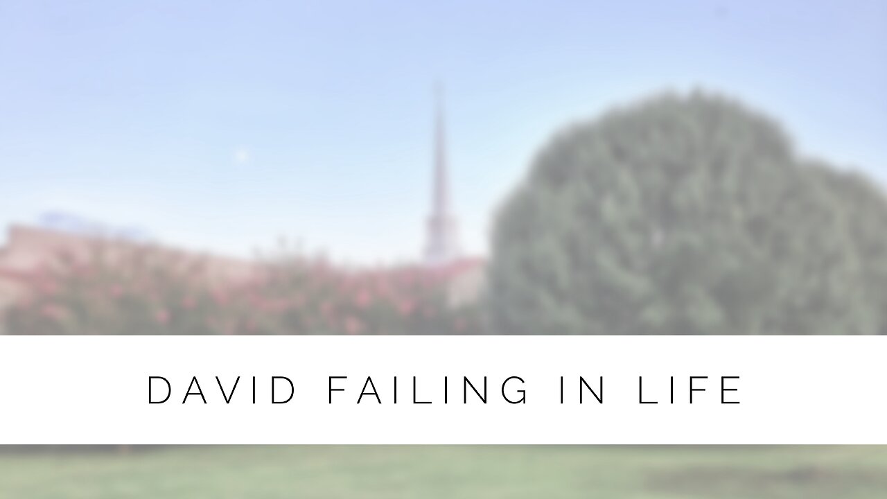 2.21.24 Midweek Lesson - David Failing In Life