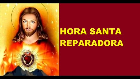 HORA SANTA REPARADORA 07/07/2022